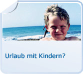 Urlaub mit Kindern?