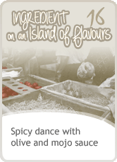 Spicy dance with olive and mojo sauce