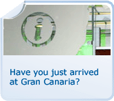 Have you just arrived at Gran Canaria?