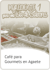 Café para Gourmets en Agaete