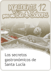 Los secretos gastronómicos de Santa Lucía