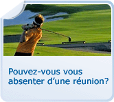 Pouvez-vous vous absenter d’une réunion ?