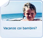 Vacanze coi bambini?