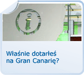 Właśnie dotarłeś na Gran Canaria?