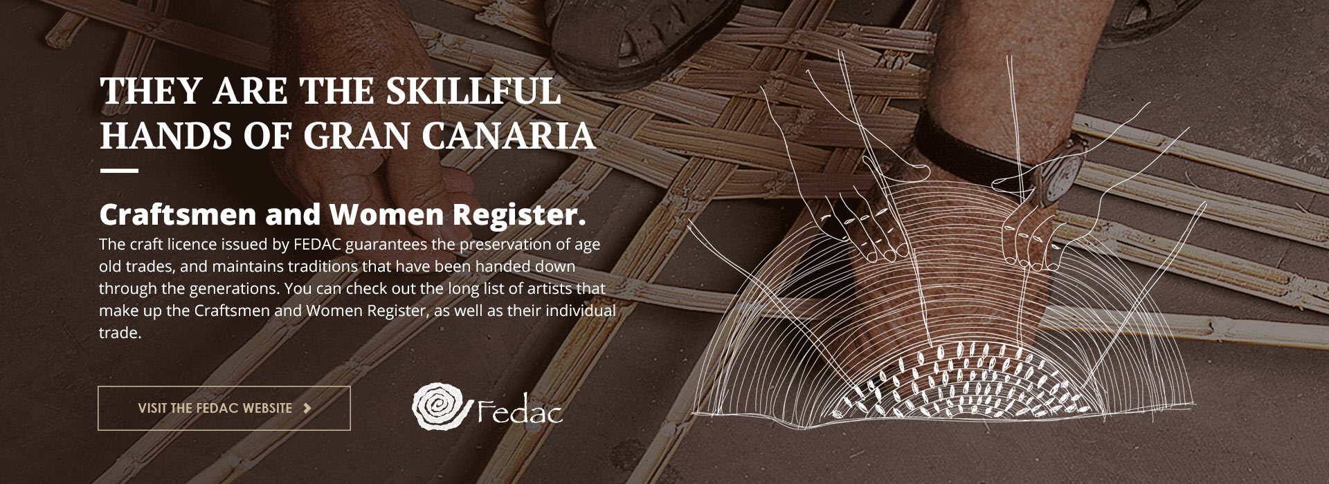 They are the skillful hands of Gran Canaria