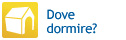 Dove dormire?